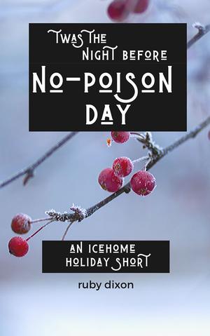 Twas the Night Before No-Poison Day (Icehome #9.5)