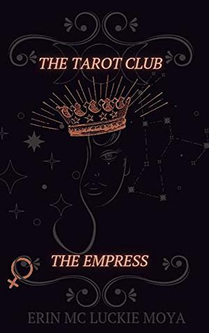 The Empress by Erin Mc Luckie Moya