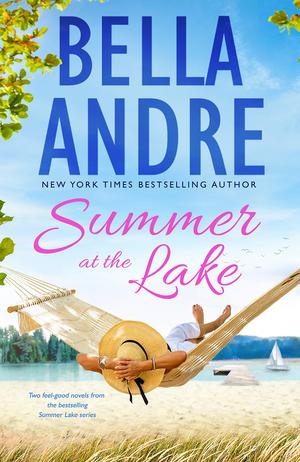 Summer at the Lake by Bella Andre, Bella Riley