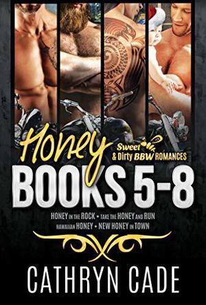 Honey Books 5-8: Sweet & Dirty BBW Romances (Sweet & Dirty #5-8)