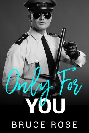 Only For You by Bruce Rose