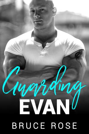 Guarding Evan by Bruce Rose