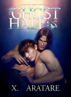 The Ghost Half by X. Aratare