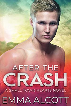 After the Crash (Small Town Hearts #1)