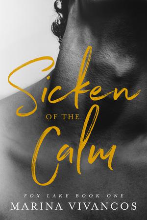 Sicken of the Calm (Fox Lake #1)