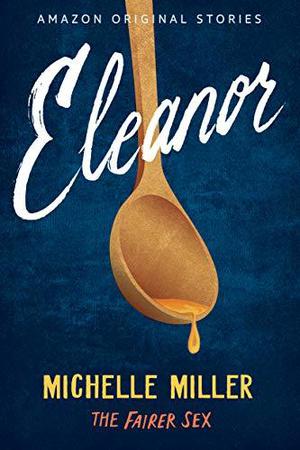 Eleanor (The Fairer Sex #7)