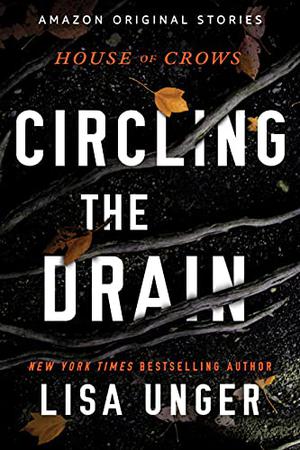 Circling the Drain (House of Crows #3)