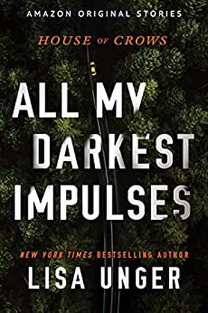 All My Darkest Impulses (House of Crows #1)