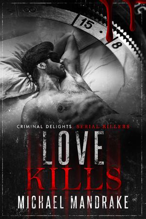 Love Kills by Michael Mandrake