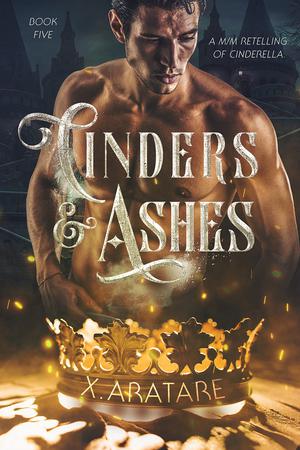 Cinders & Ashes Book Five (Cinders & Ashes #5)