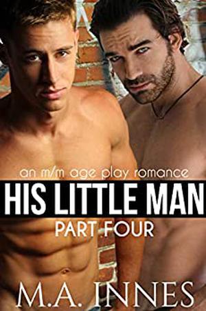 His Little Man, Part Four by M.A. Innes