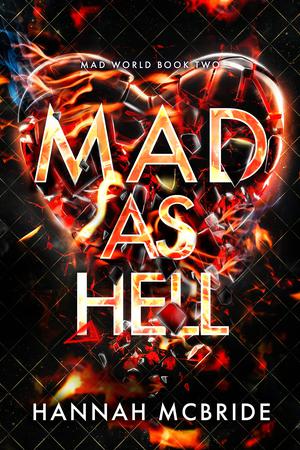 Mad as Hell (Mad World #2)