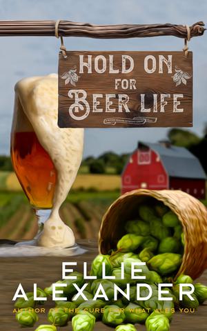 Hold on for Beer Life (Sloan Krause #5.5)