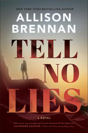 Tell No Lies by Allison Brennan