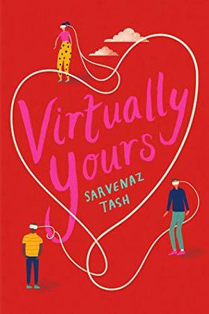 Virtually Yours by Sarvenaz Tash
