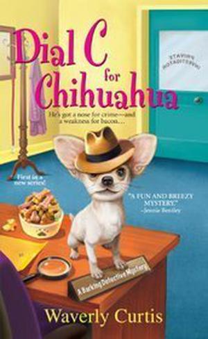 Dial C For Chihuahua by Waverly Curtis