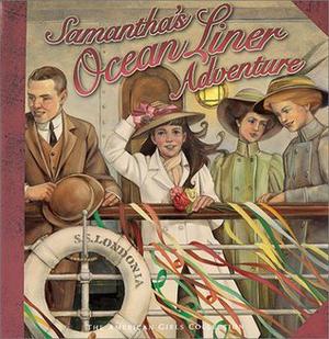 Samantha's Ocean Liner Adventure (American Girl: Samantha #1)