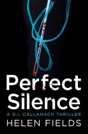 Perfect Silence by Helen Sarah Fields