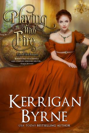 Playing with Fire by Kerrigan Byrne