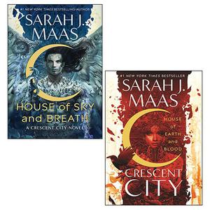 House of Earth and Blood, House of Sky and Breath (Crescent City #1-2)