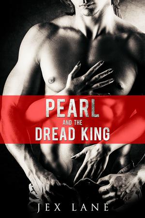 Pearl and the Dread King (Beautiful Monsters #1.1)