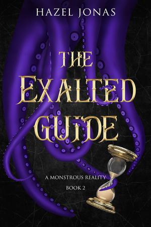 The Exalted Guide (Monstrous Reality #2)