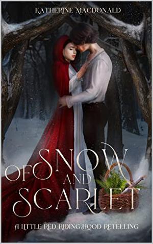 Of Snow and Scarlet by Katherine Macdonald