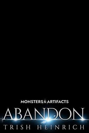 Abandon (Monsters & Artifacts #3)