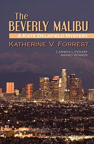 The Beverly Malibu by Katherine V. Forrest