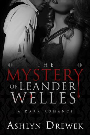 The Mystery of Leander Welles (The Leander Welles Series #1)