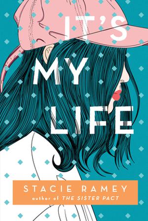 It's My Life by Stacie Ramey