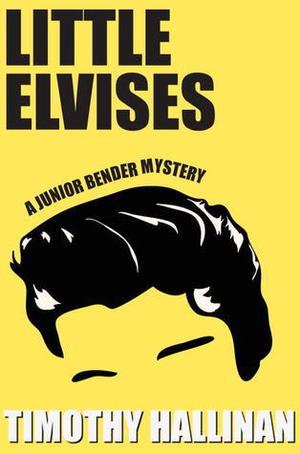 Little Elvises (Junior Bender #2)