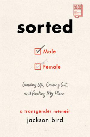 Sorted: Growing Up, Coming Out, and Finding My Place by Jackson Bird