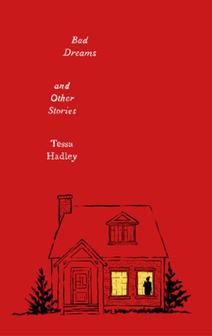Bad Dreams and Other Stories by Tessa Hadley