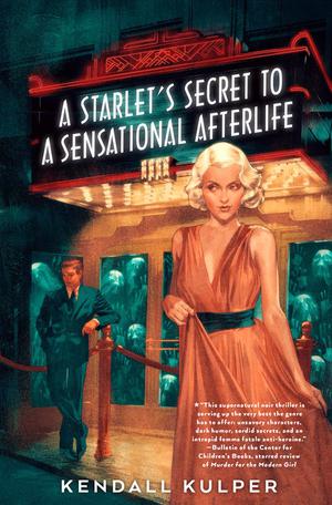 A Starlet's Secret to a Sensational Afterlife by Kendall Kulper