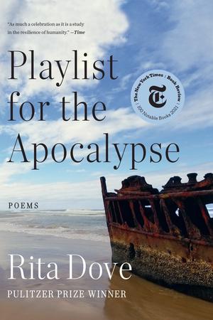 Playlist for the Apocalypse: Poems by Rita Dove