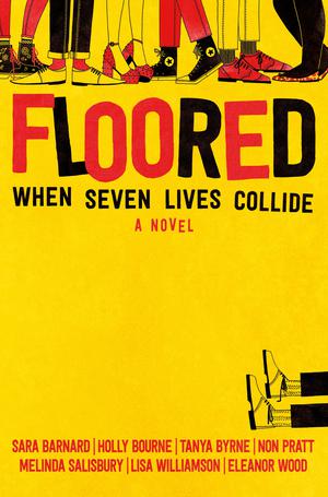 Floored by Sara Barnard, Holly Bourne, Tanya Byrne