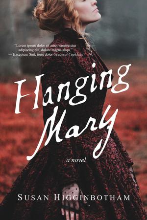 Hanging Mary by Susan Higginbotham