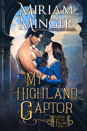 My Highland Captor (Warriors of the Highlands #3)