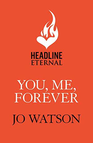 You, Me, Forever by Jo Watson