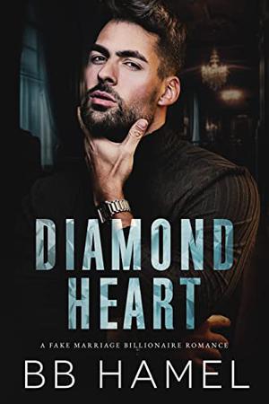 Diamond Heart: A Fake Marriage Billionaire Romance (The Atlas Organization #4)