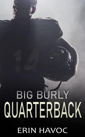 Big Burly Quarterback (Forbidden Curves #17)