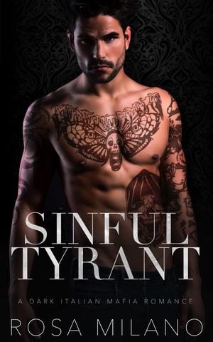 Sinful Tyrant by Rosa Milano