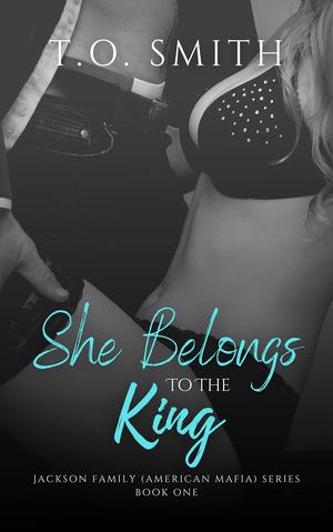 She Belongs to the King by T.O. Smith