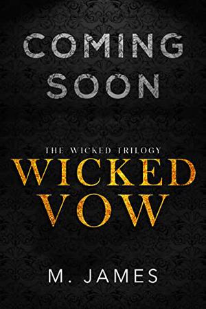 Wicked Vow by M. James