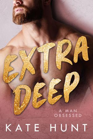 Extra Deep by Kate Hunt