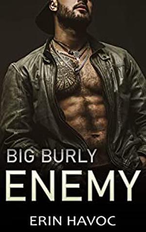 Big Burly Enemy (Forbidden Curves #5)