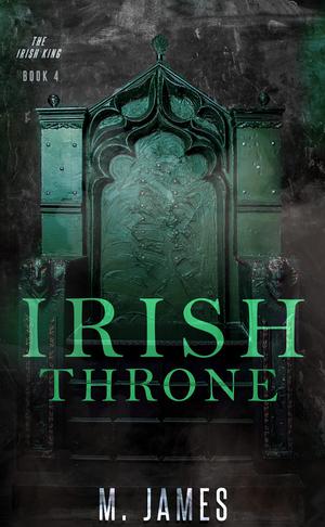 Irish Throne by M. James