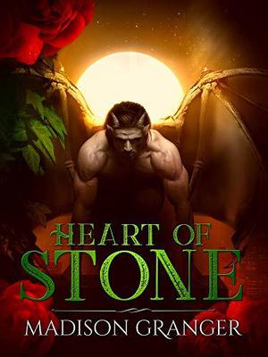 Heart of Stone by Madison Granger