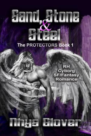 Sand, Stone and Steel by Nhys Glover